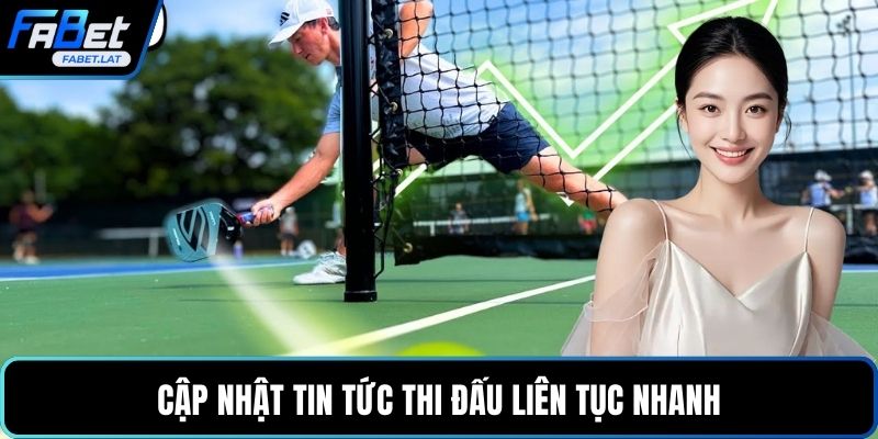 Cập nhật tin tức thi đấu liên tục nhanh