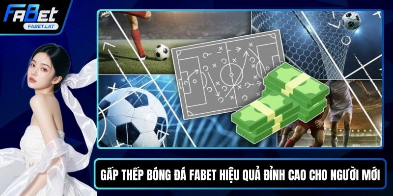Gấp thếp bóng đá FABET